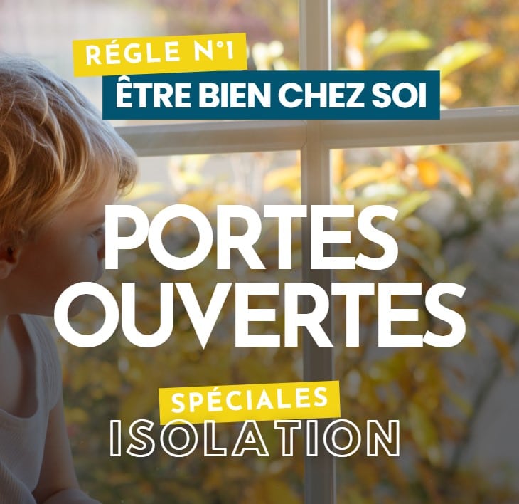Portes Ouvertes spéciales isolation