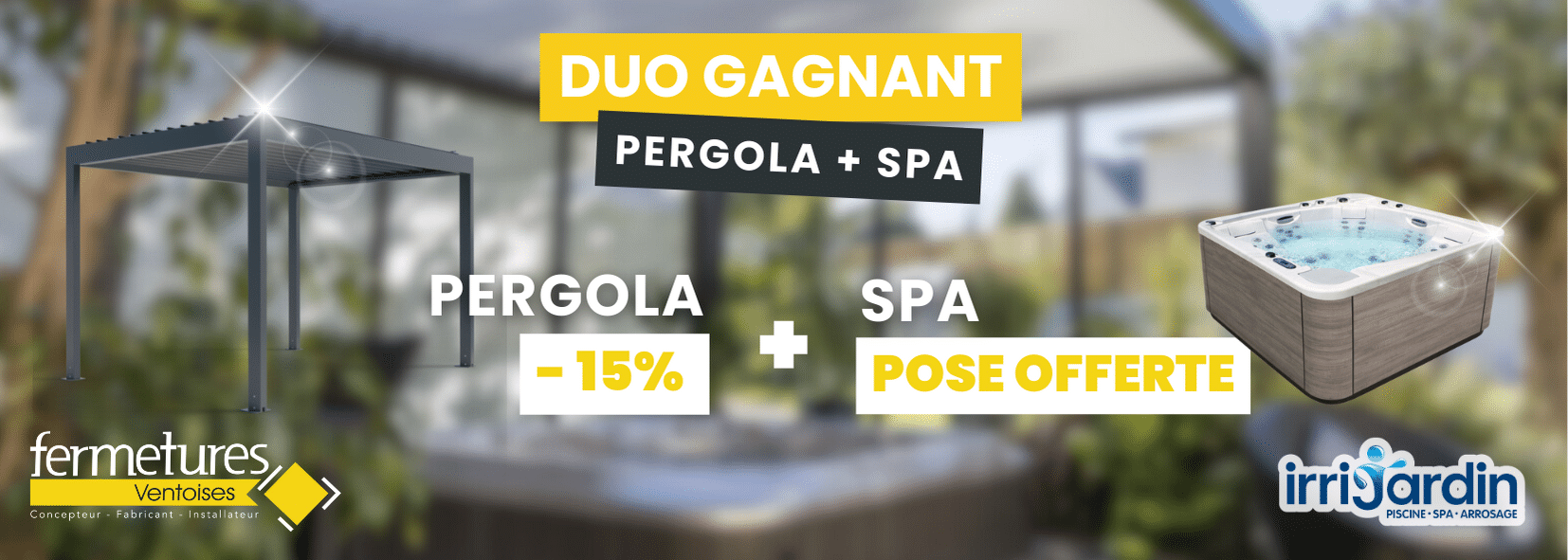 Offre duo Pergola et spa Fermetures Ventoises